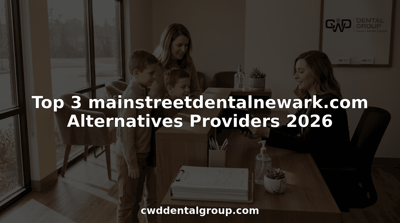 Top 3 mainstreetdentalnewark.com Alternatives Providers 2026